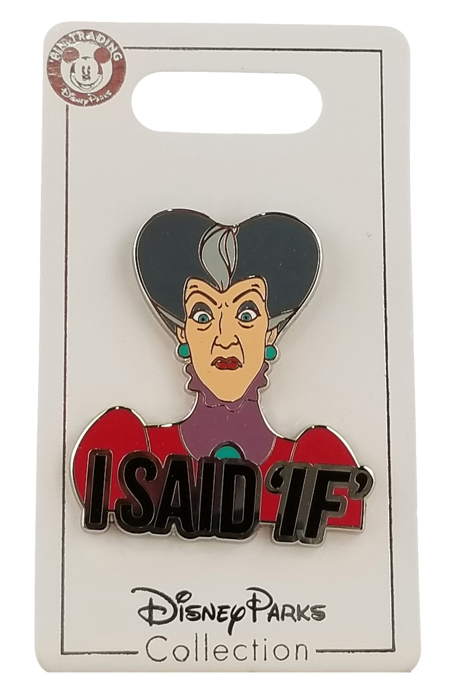 Disney Pin - Cinderella - Lady Tremaine - I Said If