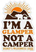 Disney Parks Magnet - Wilderness Lodge Resort - I'm a Glamper Not a Camper - front view